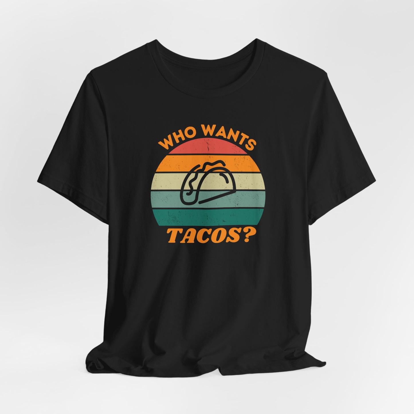 Who Wants Tacos? taco graphic T-Shirt | retro sunset stripes