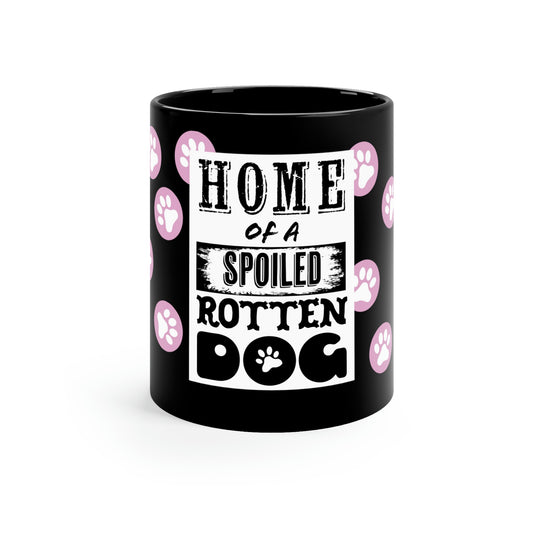 A Spoiled Rotten Dog Lives Here 11oz Coffee Mug - Pink